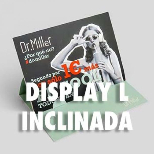 DISPLAY L INCLINADA