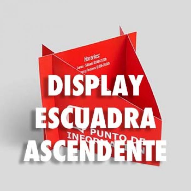 DISPLAY ESCUADRA ASCENDENTE