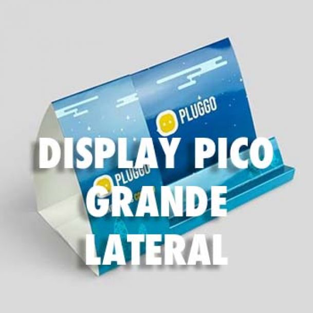 DISPLAY PICO GRANDE LATERAL