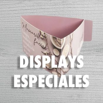 DISPLAYS ESPECIALES